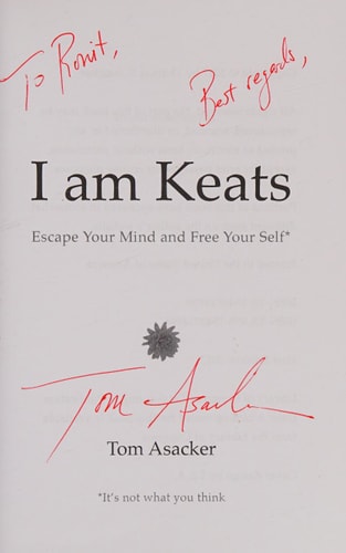 I Am Keats Escape Your Mind and Free Your Self*