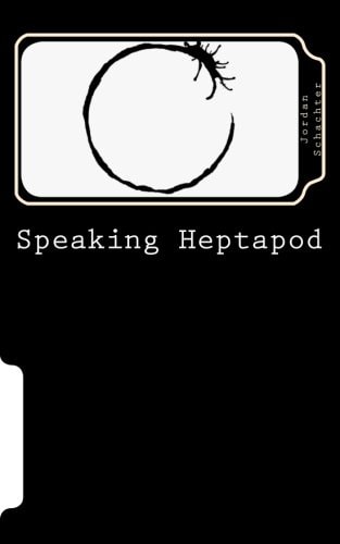 Speaking Heptapod : Addressing Anxiety, Fear, Ambition, Ego, and Laziness