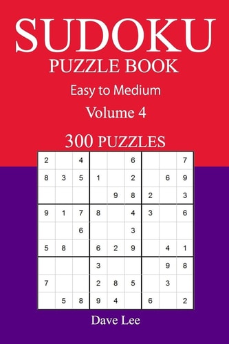300 Easy to Medium Sudoku Puzzle Book Volume 4