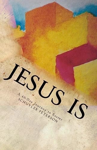 Jesus Is A 40-Day Journey to Easter