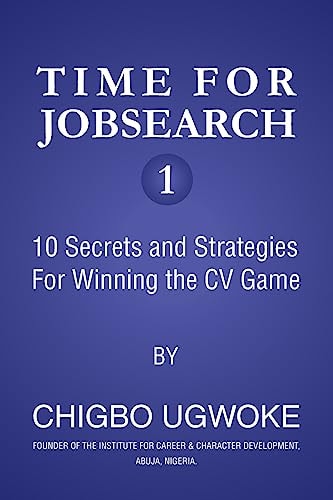 Time for Jobsearch 1 10 Secrets and Strategies For Winning the CV Game
