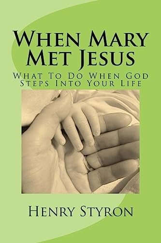 When Mary Met Jesus What To Do When God Steps Into Your Life