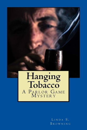 Hanging Tobacco Parlor Game Mysteries... Book One