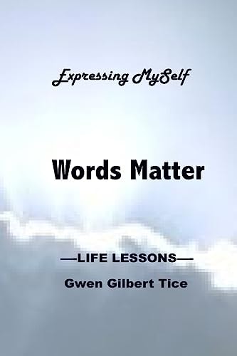WORDS MATTER...Expressing MySelf