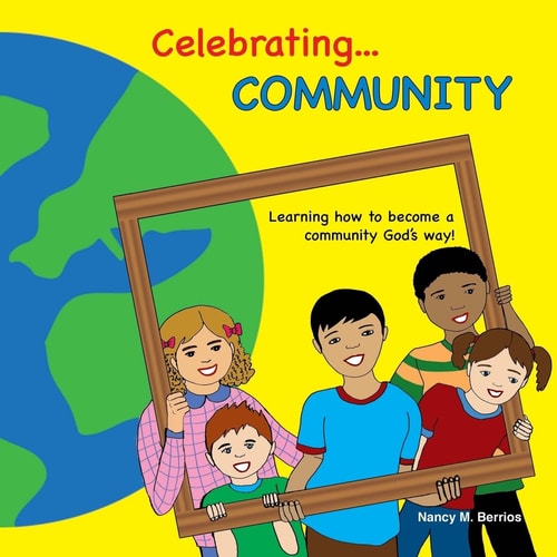 Celebrating Community Learning How To Become A Community God's Way