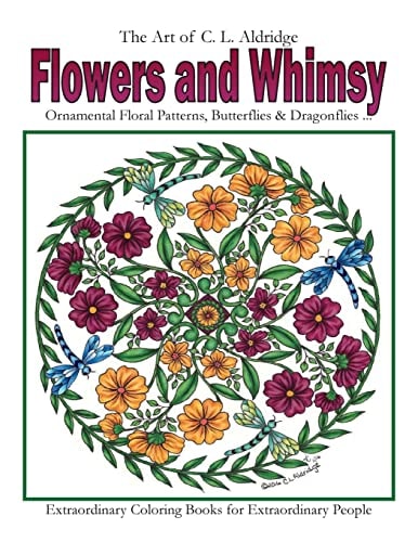 Flowers and Whimsy Ornamental Floral Patterns, Whimsical Butterflies, Dragonflies and More!