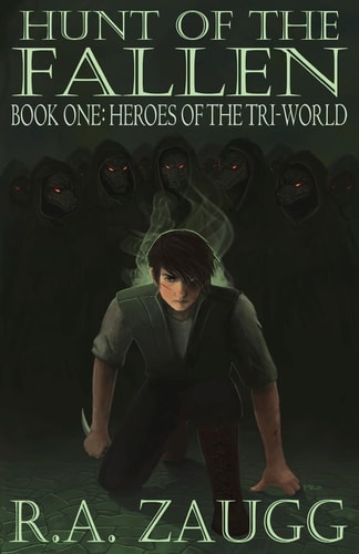 Hunt of the Fallen Book One: Heroes of the Tri-World