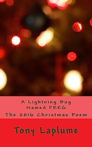 A Lightning Bug Named FREG The 2016 Christmas Poem