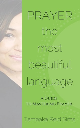 Prayer, The Most Beautiful Language A Guide To Mastering Prayer