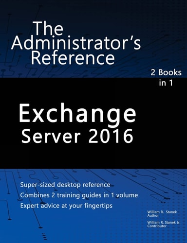 Exchange Server 2016 The Administrator's Reference