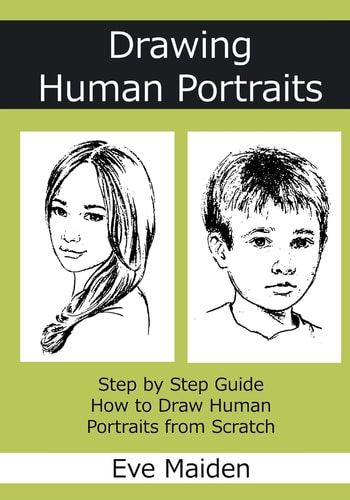 Drawing Human Portraits Step by Step Guide How to Draw Human Portraits from Scratch