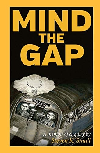 Mind The Gap A Memoir Of Enquiry