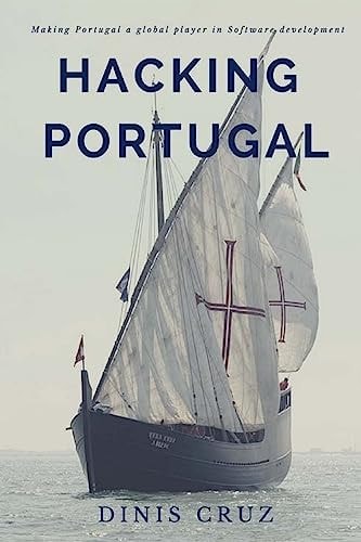 Hacking Portugal Making Portugal a Global Player in Software Development