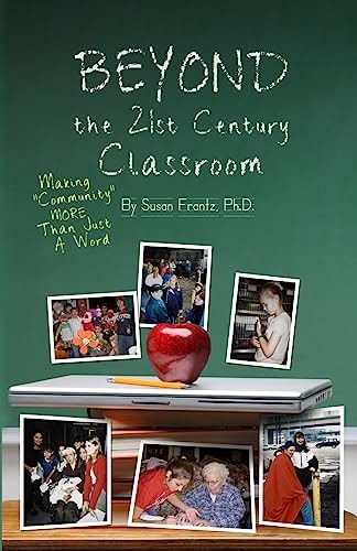 Beyond the 21st Century Classroom Making Community More Than Just a Word
