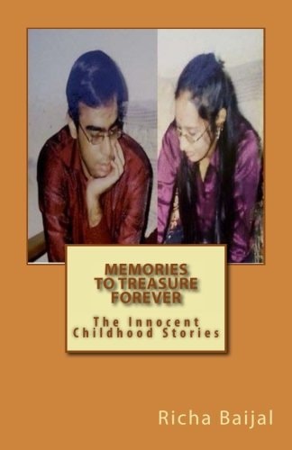 Memories To Treasure Forever The Innocent Childhood Stories