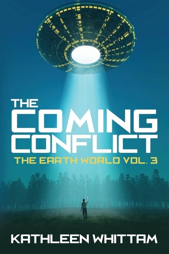 The Coming Conflict The Earth World Vol. 3