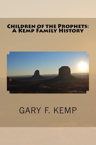 Children of the Prophets A Kemp Family History