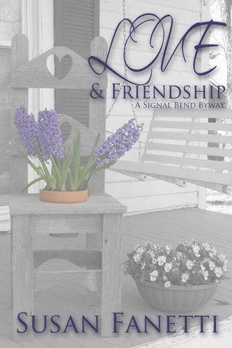Love and Friendship A Signal Bend Byway