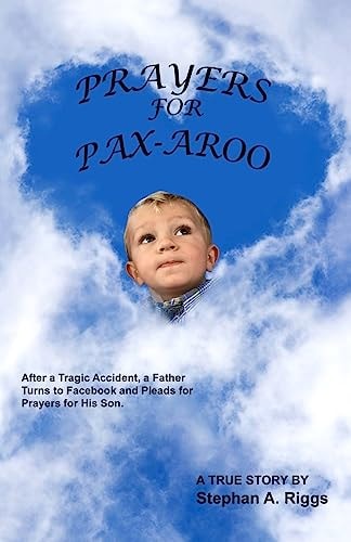 Prayers for Pax-Aroo After a Tragic Accident, a Father Turns to Facebook and Pleads for Prayers for His Son