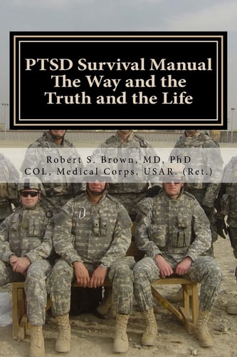 PTSD Survival Manual The Way and the Truth and the Life