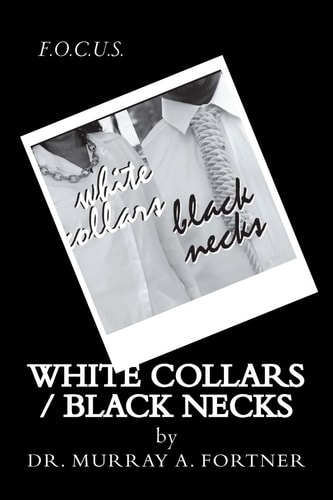 White Collars / Black Necks How Middle Class African Americans Successfully Failed the Children