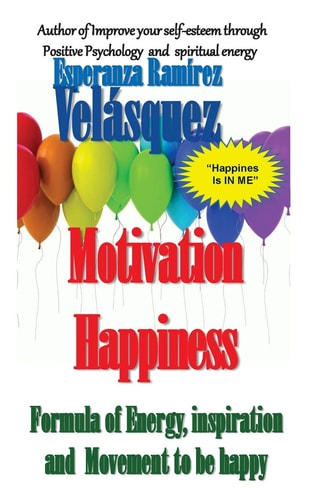 Motivation Happiness Formula, Inspiration and Movement to be Happy