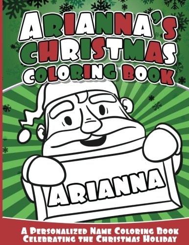 Arianna's Christmas Coloring Book A Personalized Name Coloring Book Celebrating the Christmas Holiday