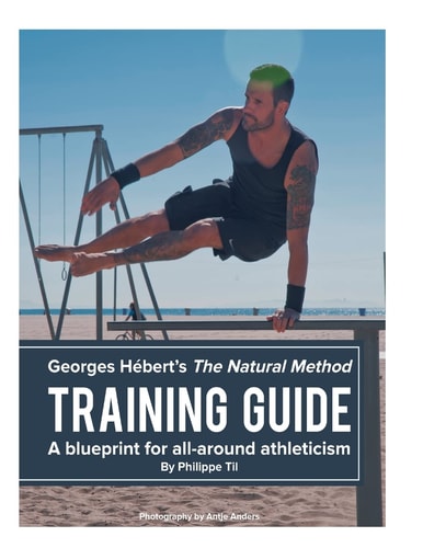 The Natural Method: Training Guide Programming According to Georges Hébert