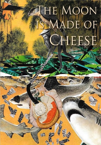The Moon Is Made of Cheese Stories Told Thru Altered Art