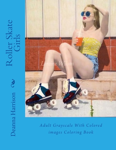 Roller Skate Girls Adult Grayscale With Colored Images Coloring Book
