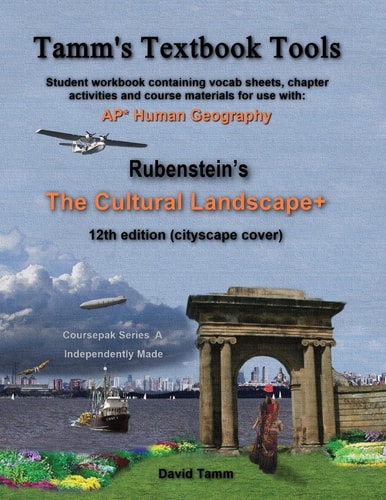 The Cultural Landscape 12th Edition+ Student Workbook Relevant Daily Assignments Tailor-Made to the Rubenstein Text