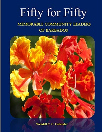 Fifty For Fifty - Memorable Community Leaders of Barbados