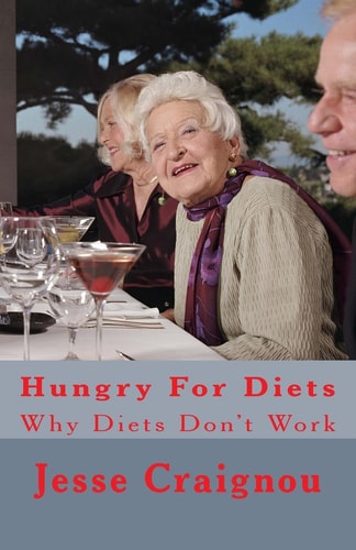 Hungry For Diets Why Diets Don't Work