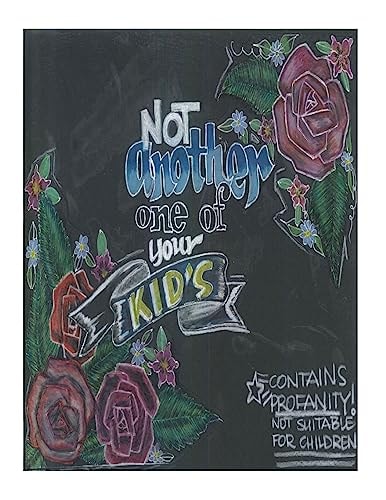 Not Another One of Your KID's Coloring Books Hand Drawn Adult Coloring Book