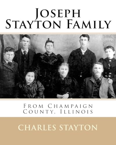 Joseph Stayton Family From Champaign County, Illinois