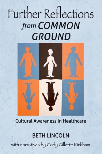 Further Reflections from Common Ground Cultural Awareness in Healthcare