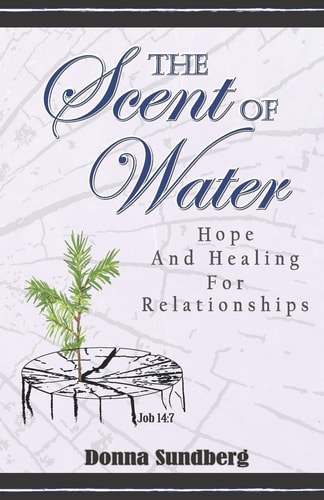 The Scent Of Water Hope and Healing for Relationships