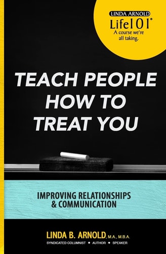 Teach People How to Treat You Improving Relationships and Communication