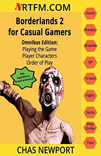 Borderlands 2 for Casual Gamers Omnibus Edition: Playing the Game, Player Characters, Order of Play