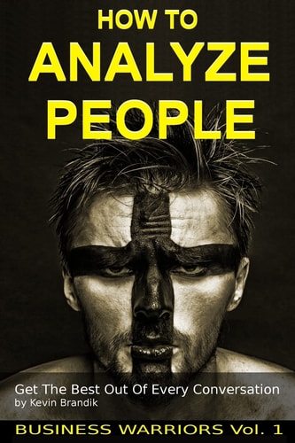 How To Analyze People Get The Best Out Of Every Conversation