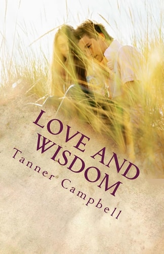 Love and Wisdom A Commentary on the Song of Solomon