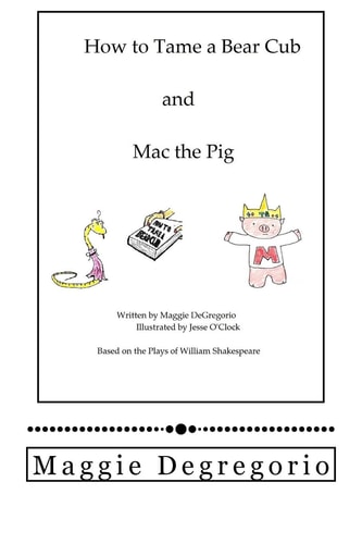How to Tame a Bear Cub and Mac the Pig