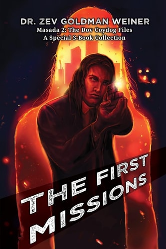 The First Missions Masada 2: The Dov Coydog Files
