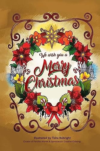 We Wish You A Merry Christmas A Cheerful Holiday Coloring Book For All Ages