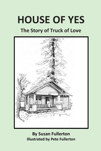 House of Yes The Story of Truck of Love