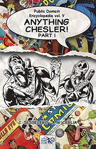 Public Domain Encyclopedia Vol. V Anything Chesler! - Part I
