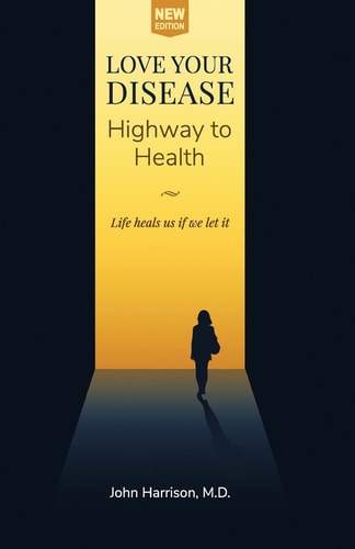 Love Your Disease Highway to Health