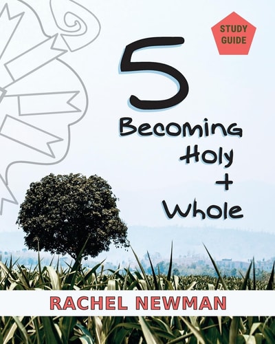5 Becoming Holy and Whole