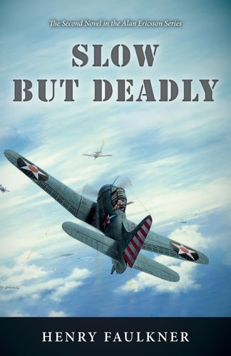 Slow But Deadly The Second Novel in the Alan Ericsson Series