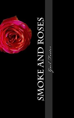 Smoke and Roses